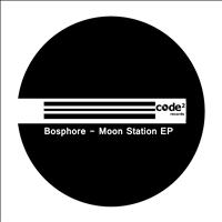 Bosphore - Moon Station EP
