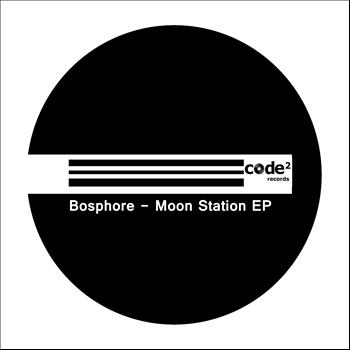 Bosphore - Moon Station EP
