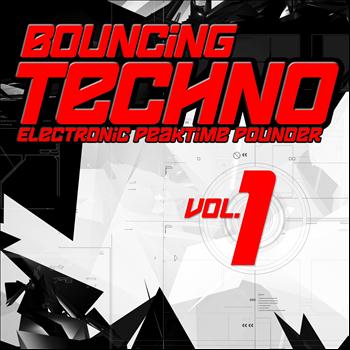 Various Artists - Bouncing Techno, Vol. 1 (Electronic Peaktime Pounder)