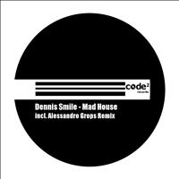 Dennis Smile - Mad House