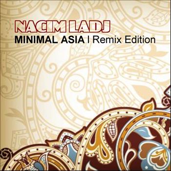 Nacim Ladj - Minimal Asia (Remix Edition)