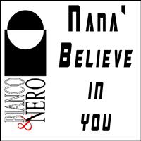 Nana' - Believe in You