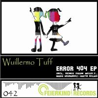 Wuillermo Tuff - Error 404 EP