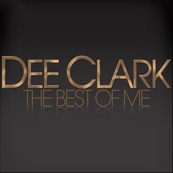 Dee Clark - The Best Of Me