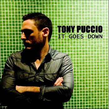 Tony Puccio - It Goes Down