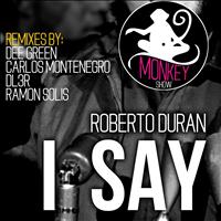 Roberto Duran - I Say  EP