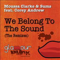Moussa Clarke, Sums - We Belong to the Sound (The Remixes)