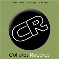 Space Drums - Dancing in Brazil