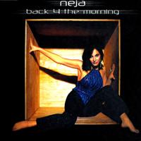 Neja - Back 4 the Morning