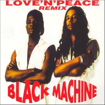 Black Machine - Love'n'Peace Remix