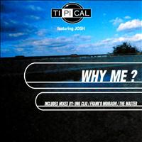 TI.PI.CAL - Why Me?