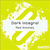 Dark Integral - Red Anomaly - Single