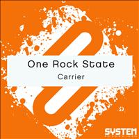 One Rock State - Carrier - Single