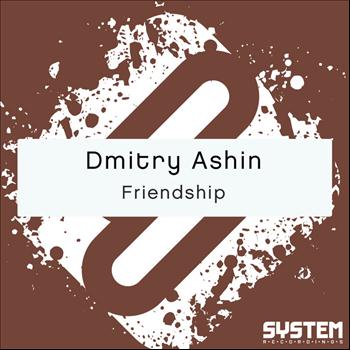 Dmitry Ashin - Friendship - Single