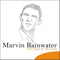 Marvin Rainwater - The Best of the Best