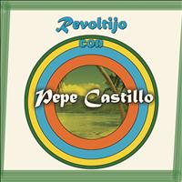 Pepe Castillo - Revoltijo Con Pepe Castillo