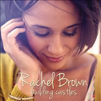 Rachel Brown - Building Castles EP