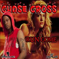Chase Cross - Run Come - Single