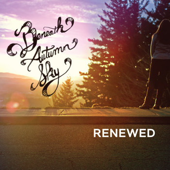 Beneath Autumn Sky - Renewed