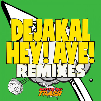 Dejakal - Hey! Aye!