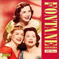 The Fontane Sisters - Till Then