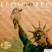 Flow & Zeo - N.Y Candy / Now You Know