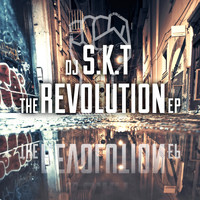 DJ S.K.T - The Revolution EP