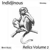 Indidjinous - Relics Volume 2