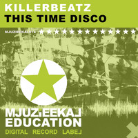 KillerBeatz - This Time Disco