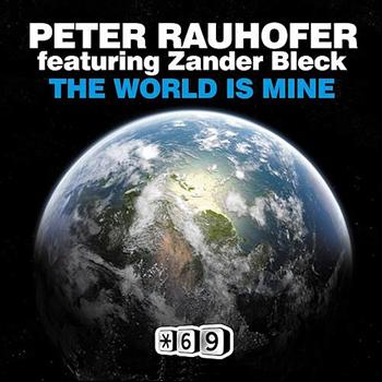 Peter Rauhofer - The World Is Mine