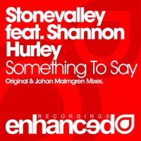 Stonevalley feat. Shannon Hurley - Something To Say