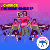 J Caprice - The House Dude