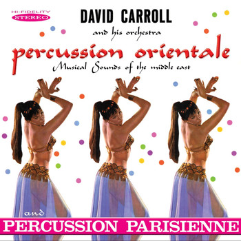 David Carroll And His Orchestra - Percussion Orientale / Percussion Parisienne