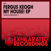 Fergus Keogh - My House! EP