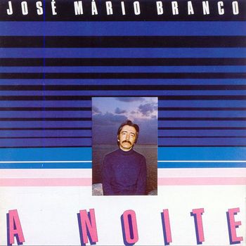 José Mário Branco - A Noite