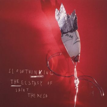 The Ecstasy Of Saint Theresa - Slowthinking