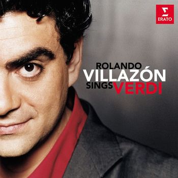 Rolando Villazón - Rolando Villazon sings Verdi