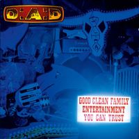 D-A-D - Good Clean Family Entertainment You Can Trust