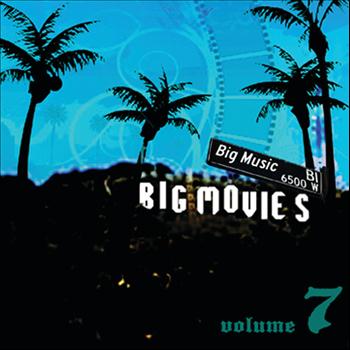 Various Artists - Big Movies, Big Music Volume 7