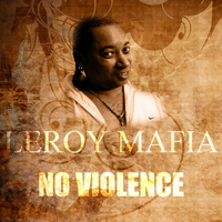 Leroy Mafia - No Violence