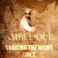 Ambelique - Sharing the Night (Mix2)