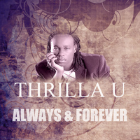 Thrilla U - Always & Forever