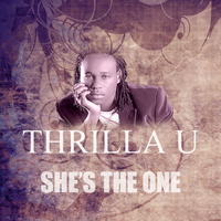 Thrilla U - She's The One