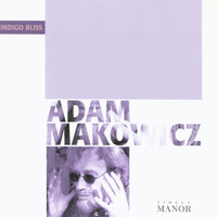 Adam Makowicz - Indigo Bliss (EP)
