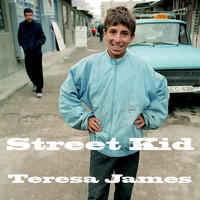 Teresa James - Street Kid