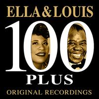Ella Fitzgerald & Louis Armstrong - 100 Plus Original Recordings