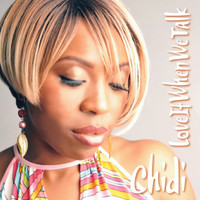 CHIDI - I Love It When We Talk (Dave Doyle Remixes) - Single