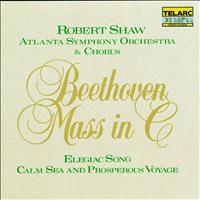 Robert Shaw & Atlanta Symphony Orchestra And Chorus - Beethoven: Mass In C, Elegiac Song, & Calm Sea And Prosperous Voyage
