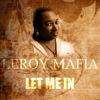 Leroy Mafia - Let Me In