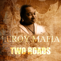 Leroy Mafia - Two Roads